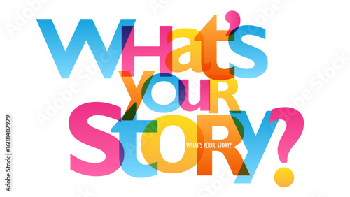 WHAT'S YOUR STORY? colorful vector typography banner