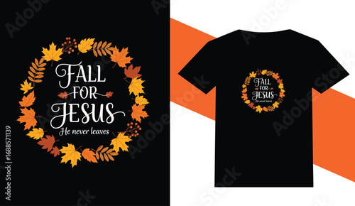 Full for jesus he never leaves christian t shirt design