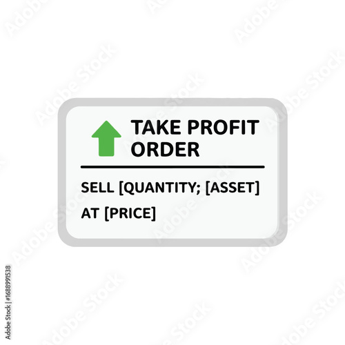 Illustration of a 'Take Profit Order' financial trading instruction, indicating to sell a specified quantity of an asset at a target price to secure profits.