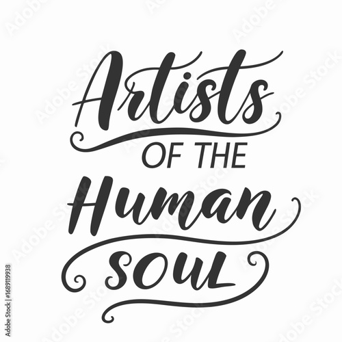 Vector art of artists of the human soul, a calligraphic design celebrating creativity and the essence of humanity