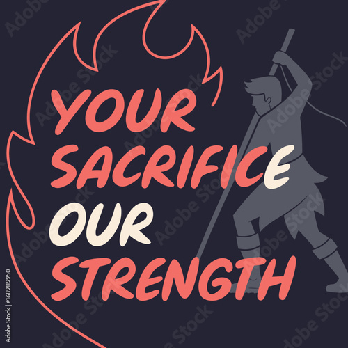 Vector art of a motivational message of sacrifice and strength, featuring a warrior silhouette and bold text on a dark backdrop