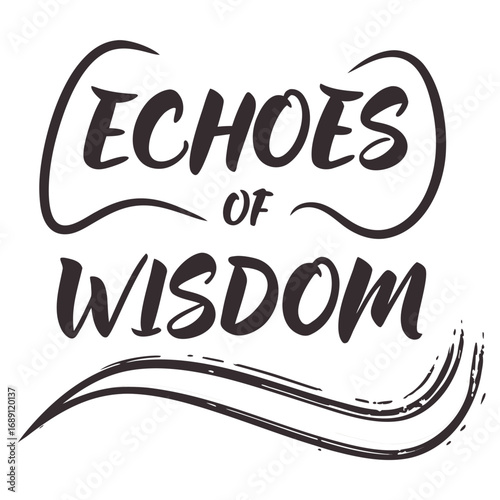 Vector art of echoes of wisdom, a profound message conveying the importance of knowledge and experience