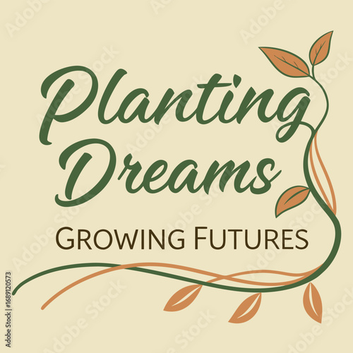 Vector art of planting dreams growing futures logo, symbolizing growth, hope, and the nurturing of aspirations for a better tomorrow