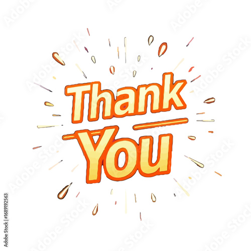 Vector art of explosion of gratitude thank you text with bright orange outline and yellow fill, , surrounded by radiating lines and small orange droplets, symbolizing appreciation and celebration