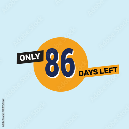 Only 86 days left countdown reminder for promotions, sales, or events in bold, eye-catching design