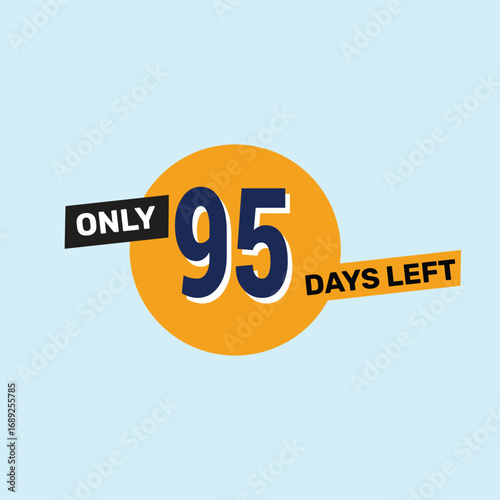 Only 95 days left countdown reminder for promotions, sales, or events in bold, eye-catching design