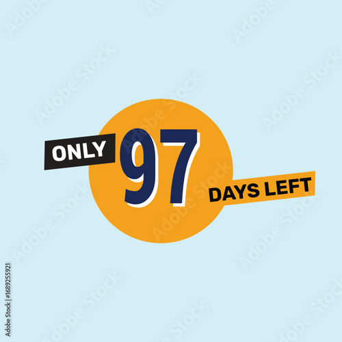Only 97 days left countdown reminder for promotions, sales, or events in bold, eye-catching design