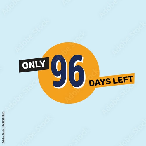 Only 96 days left countdown reminder for promotions, sales, or events in bold, eye-catching design