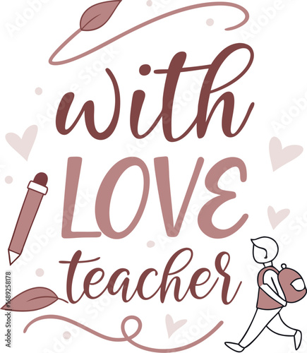 Vector art of with love teacher text with student and pencil