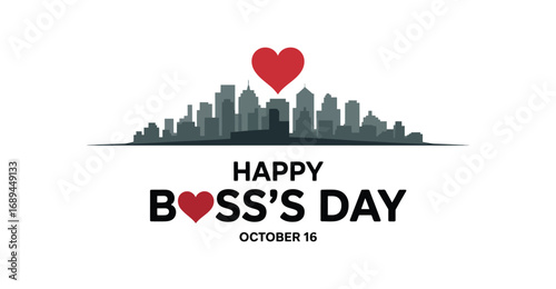  Happy Boss's Day design with city skyline, red heart icon, and October 16 date—ideal for corporate greetings and workplace appreciation visuals