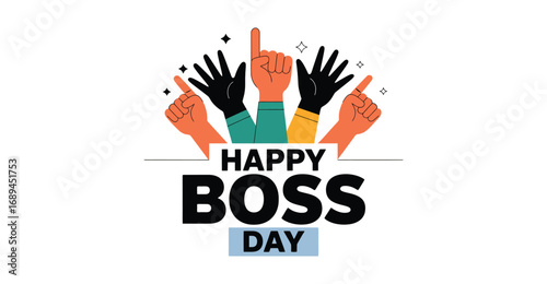 Vibrant Happy Boss Day illustration with colorful raised hands and bold typography celebrating leadership, teamwork, and appreciation