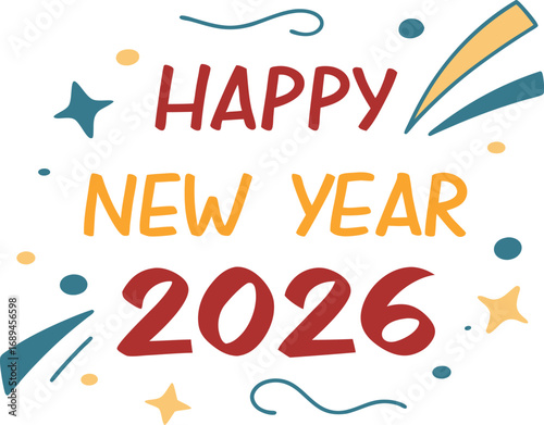 Vector art of happy new year 2026 text with festive elements