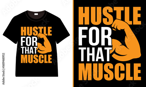 Hustle For That Muscle, Bold Bicep Gym T‑Shirt Design