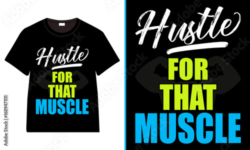 Hustle For That Muscle, Neon Brush Script Gym Motivation T-Shirt Design
