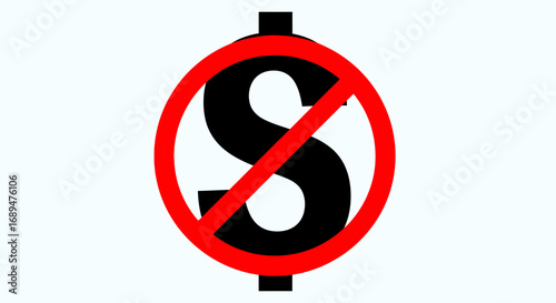 money, dollar, currency, finance, cash, symbol, prohibited, banned, restriction, forbid, economy, wealth, savings, debt, cost, expense, loss, unpaid, broke, bankrupt, noentry, notallowed, forbidden, s