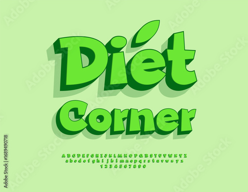 Vector Healthy concept Diet Corner. Eco Green Font. Bright 3D Alphabet Letters and Numbers set.  