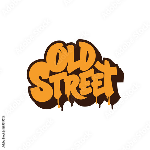 Old street graffiti style text with dripping effect