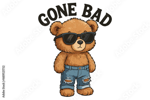 Cute bear wearing sunglasses and ripped jeans with a playful gone bad slogan in a casual style
