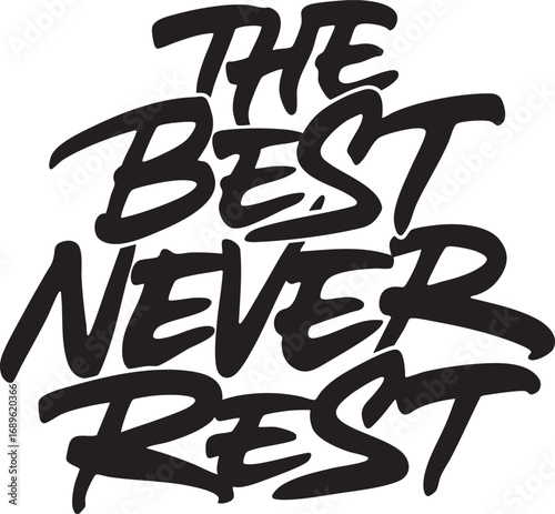 The Best Never Rest
