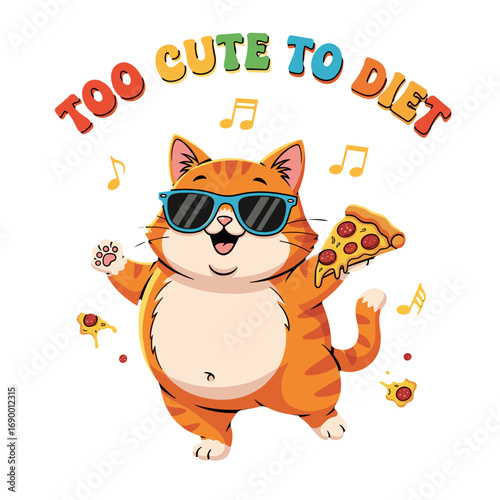 Funny Cat Illustration Too Cute to Diet Music Theme