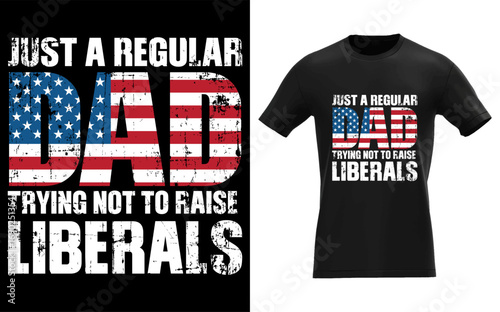 Just a Regular Dad Trying Not To Raise Liberals