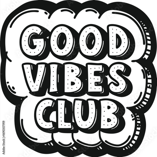 Black and white cloud shows the text good vibes club illustration