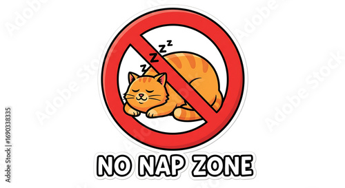 Whimsical 'No Nap Zone' sign featuring a cute sleeping cat, perfect for playful decor, humorous designs, and fun marketing materials