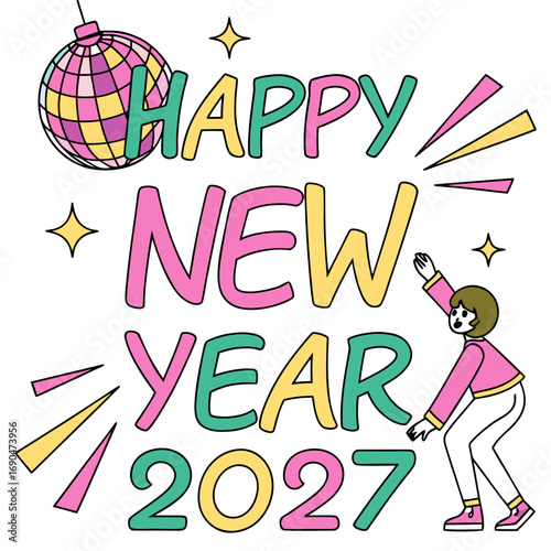 Happy new year 2027 with a disco ball and a person celebrating the festive occasion