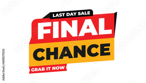FINAL CHANCE LAST DAY SALE GRAB IT NOW – PROMOTIONAL BANNER
