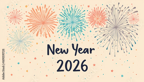 New Year 2026 Fireworks Celebration Background Colorful Bursts with Stars and Bold Typography Festive Holiday Design for Seasonal Greetings