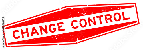 Grunge red change control word hexagon rubber seal stamp on white background