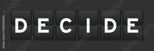 Black color analog flip board with word decide on gray background