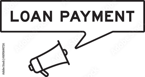 Megaphone icon with speech bubble in word loan payment on white background