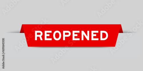 Red color inserted label with word reopened on gray background