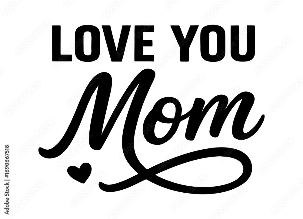Obraz premium Love You Mom Heart Design