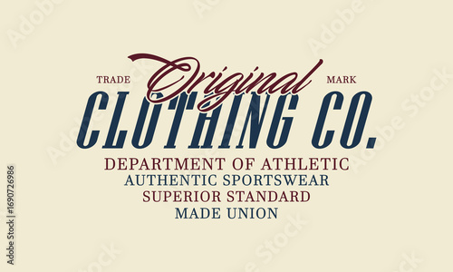 Original Clothing Co. Department of Athletic Authentic Sportswear slogan tee typography print design. Vector t-shirt graphic or other uses.	