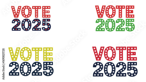 Vector illustration of vote 2025 text design in colorful typography for election campaign posters