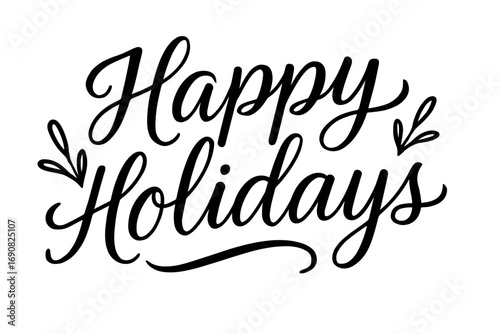 Happy Holidays elegant script lettering with decorative flourishes for Christmas and New Year greeting cards