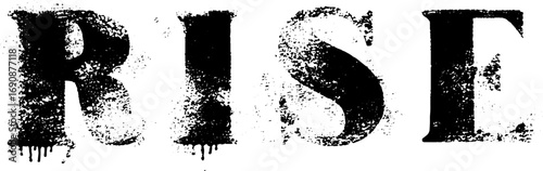 Bold grunge text "rise" with black and white distressed effect for urban design