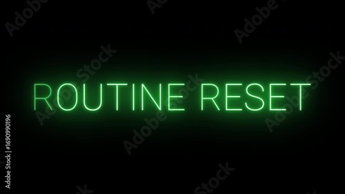 Flickering neon green Routine reset sign animated on black background.