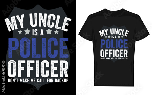 Funny silhouette design celebrating an uncle who is a police officer law enforcement and heroic figure