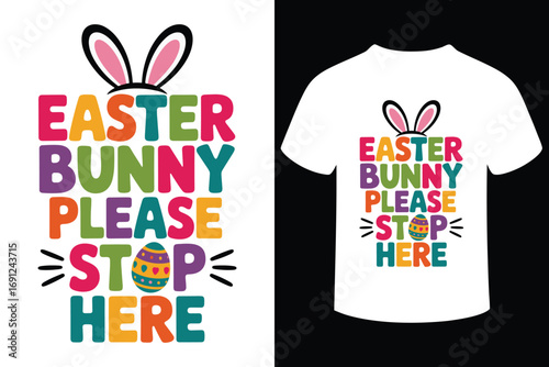 Easter bunny please stop here text design with easter egg and bunny ears