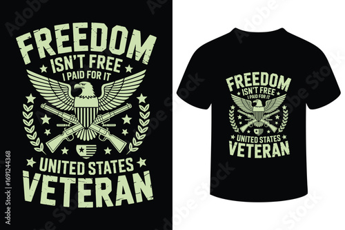 United states veteran freedom isn t free t shirt design with eagle and rifles