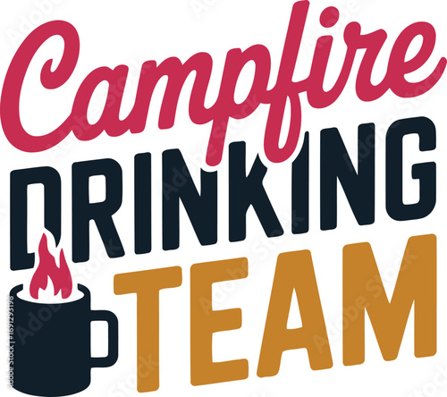 Campfire Drinking Team Graphic with Outdoor and Social Theme Design for Fun