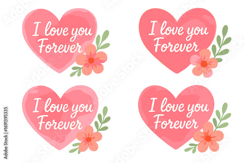 I love you forever heart watercolor illustration set. Romantic pink hearts with flowers for Valentine's Day. Greeting card design element. Cute floral love symbol collection.