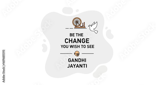 Celebrate Gandhi Jayanti with Inspirational Quote 'Be the Change You Wish to See' and Symbol of Peace
