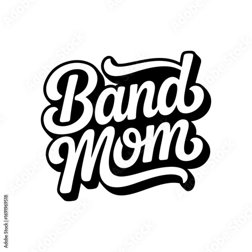 Band Mom. Vector Design Isolated on White Background