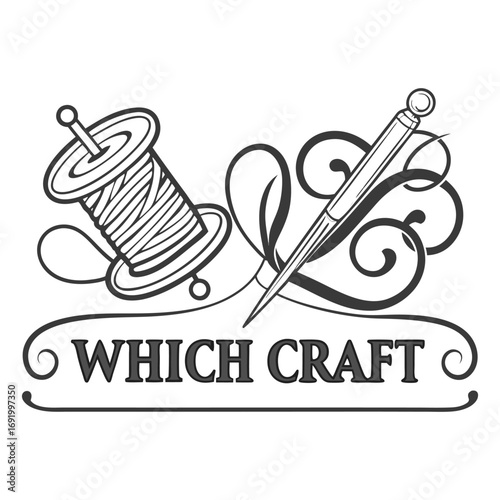Design a vintage-style logo for a crafting brand called ‘Which Craft.’ Include hand-drawn elements like a spool of thread, sewing needle, crochet hook, and knitting needle, arranged in a creative comp