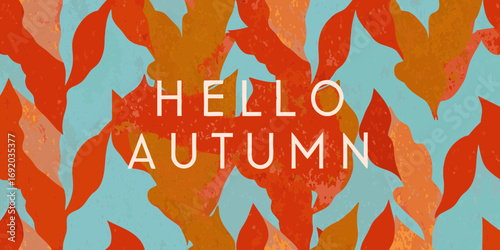 Hello autumn text overlayed on a vibrant abstract pattern of stylized leaves in warm fall colors