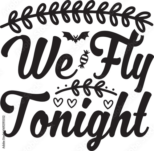 We Fly Tonight SVG Design